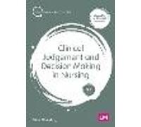 Clinical Judgement and Decision Making in Nursing