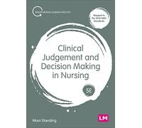 Clinical Judgement and Decision Making in Nursing