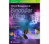 Clinical Management of Binocular Vision, 5e: Heterophoric, Accommodative, and Eye Movement Disorders
