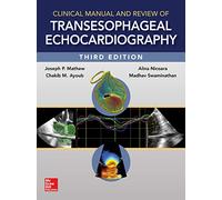 Clinical Manual and Review of Transesophageal Echocardiography, 3/e (MEDICAL/DENISTRY)