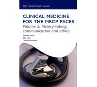 Clinical Medicine for the MRCP PACES. Volume 2 History-Taking, ... 9780199557493