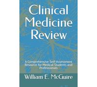 Clinical Medicine Review: A Comprehensive Self-Assessment Resource for Medical Students and Professionals
