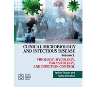 Clinical Microbiology and Infectious Disease, Volume 2: Virology, Mycology, Parasitology, and Infection Control