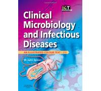Clinical Microbiology and Infectious Diseases: An Illustrated Colour Text