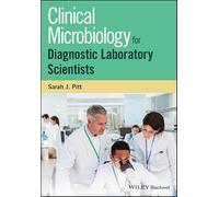 Clinical Microbiology for Diagnostic Laboratory Scientists