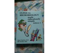 Clinical Microbiology Made Ridiculously Simple