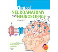 Clinical Neuroanatomy and Neuroscience: with STUDENT CONSULT Online Access