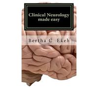 Clinical Neurology made easy: A book on history taking and neurological examination: Volume 1 (Neurology Series)