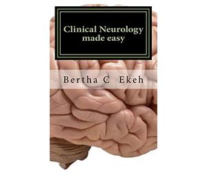 Clinical Neurology made easy: A book on history taking and neurological examination: Volume 1 (Neurology Series)