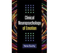 Clinical Neuropsychology of Emotion
