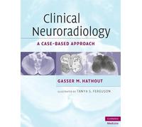 Clinical Neuroradiology – A Case-Based Approach – Hardcover (Cambridge Medicine)