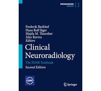 Clinical Neuroradiology: The ESNR Textbook