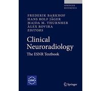 Clinical Neuroradiology: The ESNR Textbook