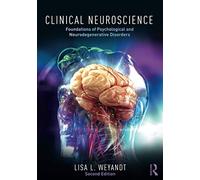 Clinical Neuroscience: Foundations of Psychological and Neurodegenerative Disorders