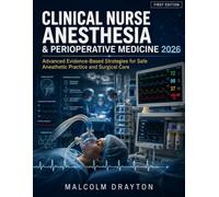 Clinical Nurse Anesthesia & Perioperative Medicine 2026: Advanced Evidence-Based Strategies for Safe Anesthetic Practice and Surgical Care