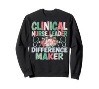 Clinical Nurse Leader Difference Maker - Nursing Leadership Sweatshirt