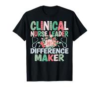 Clinical Nurse Leader Difference Maker - Nursing Leadership T-Shirt