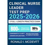 Clinical Nurse Leader Test Prep 2025-2026: A Strategic, Step-by-Step Approach to Mastering the Material and Conquering CNL Exam
