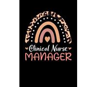 Clinical Nurse Manager Rainbow leopard Appreciation Healthcare Administration: Lined Notebook / Journal Gift , 120 Pages , 6X9 ,Soft Cover , Matte Finish