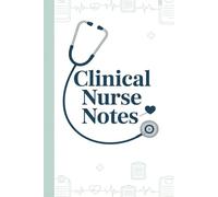 Clinical Nurse Notes: Lined Patient Care Journal,120 Pages for RN, LPN, and Healthcare Professionals