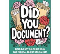 Clinical Nurse Specialist Coloring Book: A Relatable and Funny Clinical Nurse Specialist Appreciation Gift For Women & Men