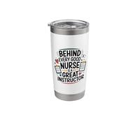 Clinical Nursing, Behind Every Nurse is A Great Instructor Stainless Steel Insulated Tumbler