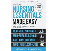 Clinical Nursing Essentials Made Easy: A 4-Book High-Yield Library for Med-Surg, Fluids & Electrolytes and Acid-Base Balance: Study Guides, Mnemonics ... CMSRN Test Prep (Made Easy Academy Series)