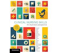 Clinical Nursing Skills: An Australian Perspective