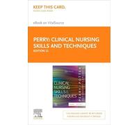 Clinical Nursing Skills and Techniques - Elsevier eBook on VitalSource (Retail Access Card): Clinical Nursing Skills and Techniques - Elsevier eBook on VitalSource (Retail Access Card)