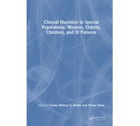 Clinical Nutrition in Special Populations : Women, Elderly, Children, and Ill Patients