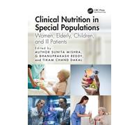 Clinical Nutrition in Special Populations : Women, Elderly, Children, and Ill Patients