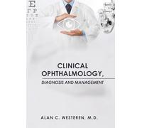 Clinical Ophthalmology, Diagnosis And Management