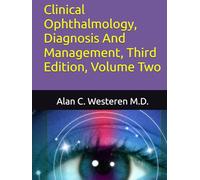 Clinical Ophthalmology, Diagnosis And Management, Third Edition, Volume Two