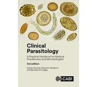 Clinical Parasitology : A Practical Handbook for Medical Practitioners and Microbiologists