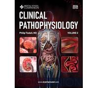 Clinical Pathophysiology (2nd Edition), Volume 2: A Clinical Reasoning Approach for USMLE® and COMLEX® (Medical School Companion: Clinical Pathophysiology (2nd Edition))