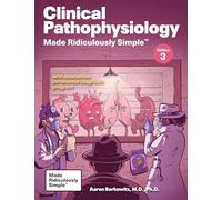 Clinical Pathophysiology Made Ridiculously Simple: Color Edition