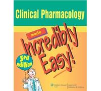Clinical Pharmacology Made Incredibly Easy (Incredibly Easy! Series®) 3rd (third) Edition by Springhouse published by Lippincott Williams & Wilkins (2008)
