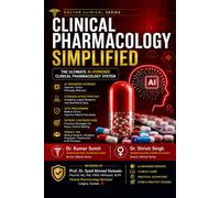 Clinical Pharmacology Simplified: The Ultimate AI-Powered Clinical Pharmacology System: 28 (Doctor Clinical Series)