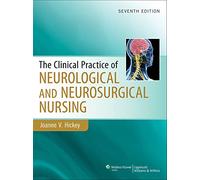 Clinical Practice of Neurological and Neurosurgical Nursing (Clinical Practice of Neurological & Neurosurgical Nursing)
