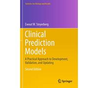 Clinical Prediction Models: A Practical Approach to Development, Validation, and Updating (Statistics for Biology and Health)