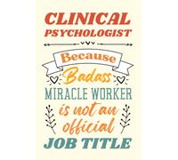 Clinical Psychologist Gifts: An Appreciation and Thank You Gift, Blank Notebook Journal for Clinical Psychologist to Write in
