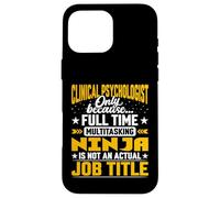 Clinical Psychologist Job Title - Funny Clinical therapist Case for iPhone 16 Pro Max