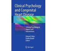 Clinical Psychology and Congenital Heart Disease: Lifelong Psychological Aspects and Interventions