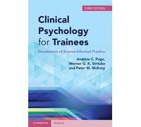 Clinical Psychology for Trainees: Foundations of Science-Informed Practice (3rd Revised edition)