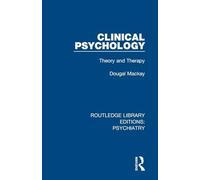 Clinical Psychology: Theory and Therapy (Routledge Library Editions: Psychiatry)