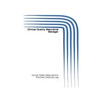 Clinical Quality Assurance Manager: Journal, Notes, Ideas, Actions, Priorities, Checklists, Log | Tool for Daily Goal Setting Tracker | Time ... | Project Office Book Gifts for Meetings