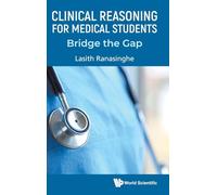 Clinical Reasoning For Medical Students: Bridge The Gap