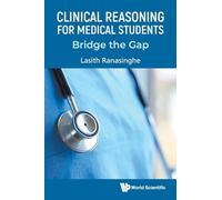 Clinical Reasoning For Medical Students: Bridge The Gap