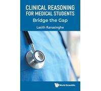 Clinical Reasoning For Medical Students: Bridge The Gap