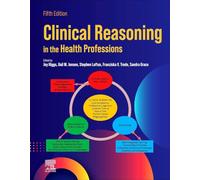 Clinical Reasoning in the Health Professions – Elsevier